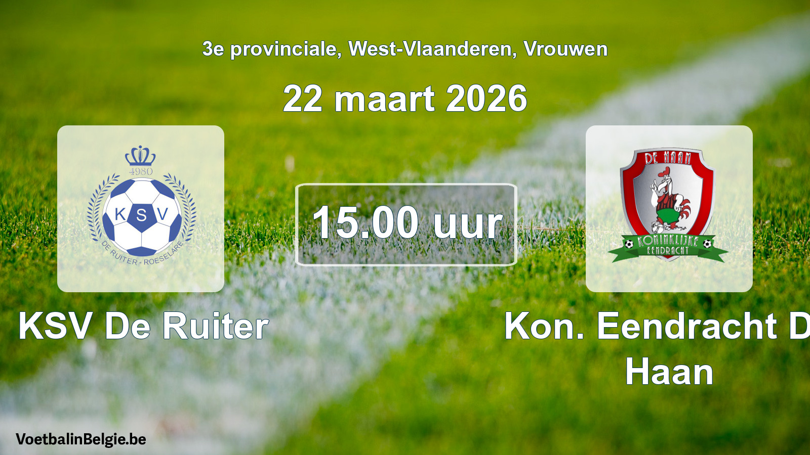 Scheduled match women football: KSV De Ruiter - Kon. Eendracht De Haan (22 March 2026)