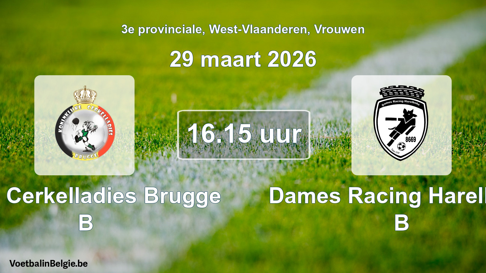 Scheduled match women football: Kon. Cerkelladies Brugge B - Dames Racing Harelbeke B (29 March 2026)