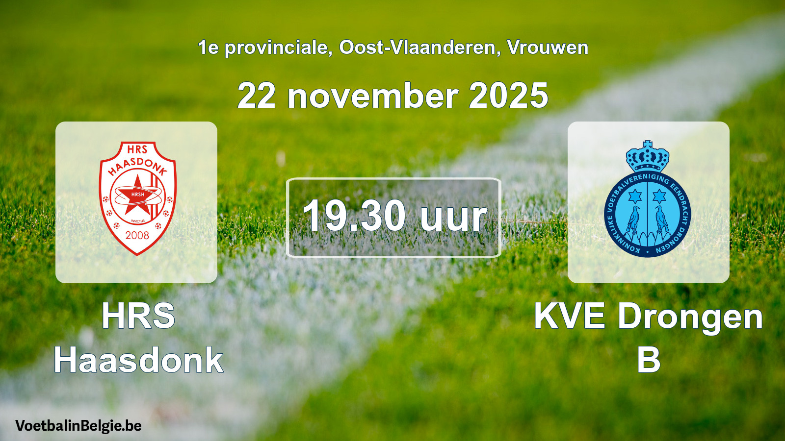 Geplantes Spiel frauen-Fußball: HRS Haasdonk - KVE Drongen B (22 November 2025)