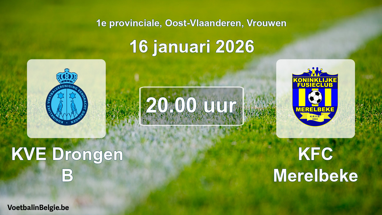 Scheduled match women football: KVE Drongen B - KFC Merelbeke (16 January 2026)