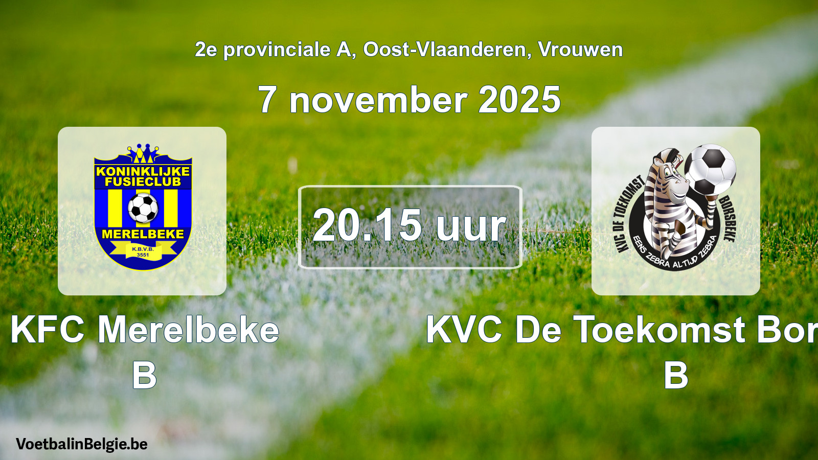 Scheduled match women football: KFC Merelbeke B - KVC De Toekomst Borsbeke B (7 November 2025)
