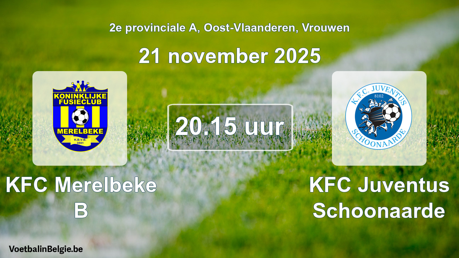 Scheduled match women football: KFC Merelbeke B - KFC Juventus Schoonaarde (21 November 2025)