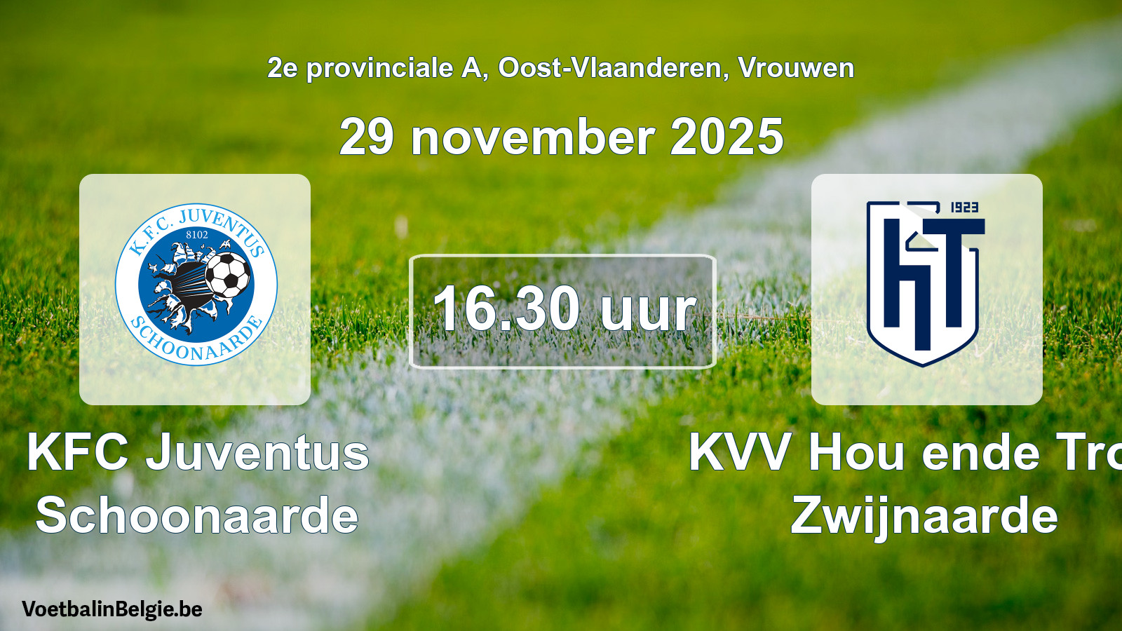 Geplande wedstrijd vrouwenvoetbal: KFC Juventus Schoonaarde - KVV Hou ende Trou Zwijnaarde (29 november 2025)