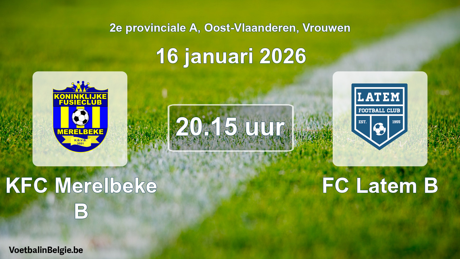 Scheduled match women football: KFC Merelbeke B - FC Latem B (16 January 2026)