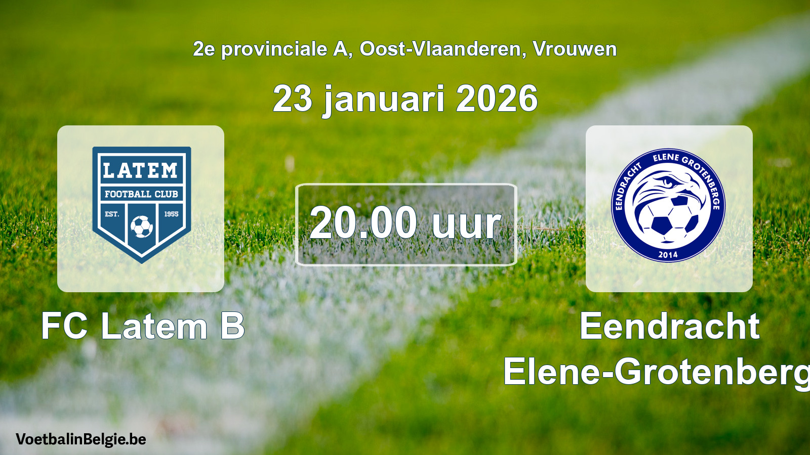 Scheduled match women football: FC Latem B - Eendracht Elene-Grotenberge (23 January 2026)