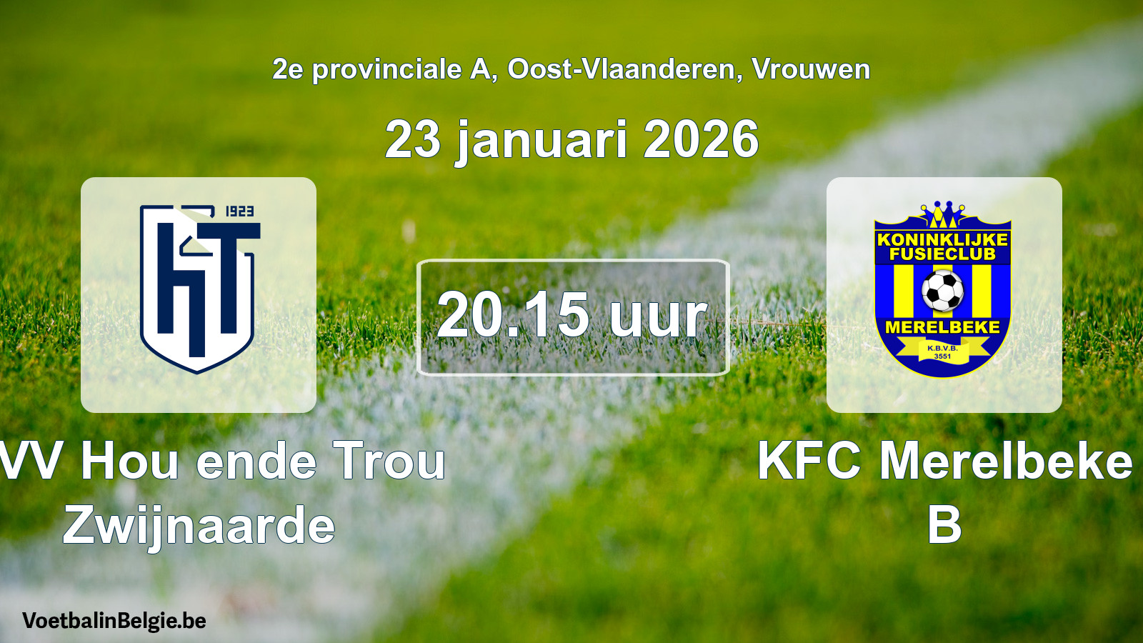 Scheduled match women football: KVV Hou ende Trou Zwijnaarde - KFC Merelbeke B (23 January 2026)