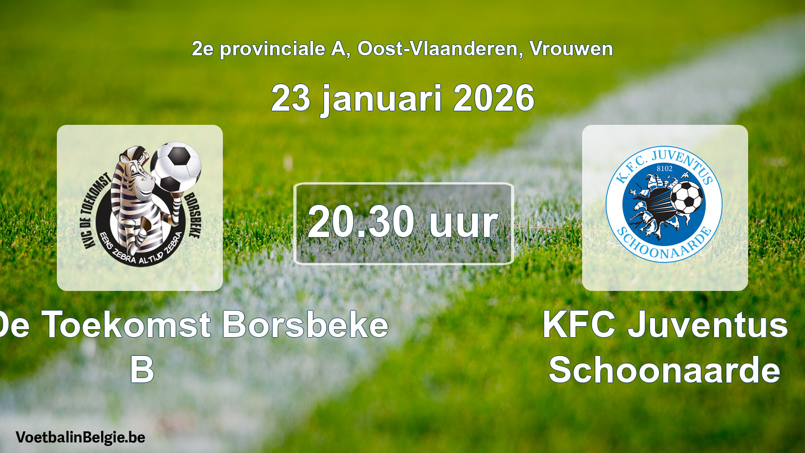 Scheduled match women football: KVC De Toekomst Borsbeke B - KFC Juventus Schoonaarde (23 January 2026)