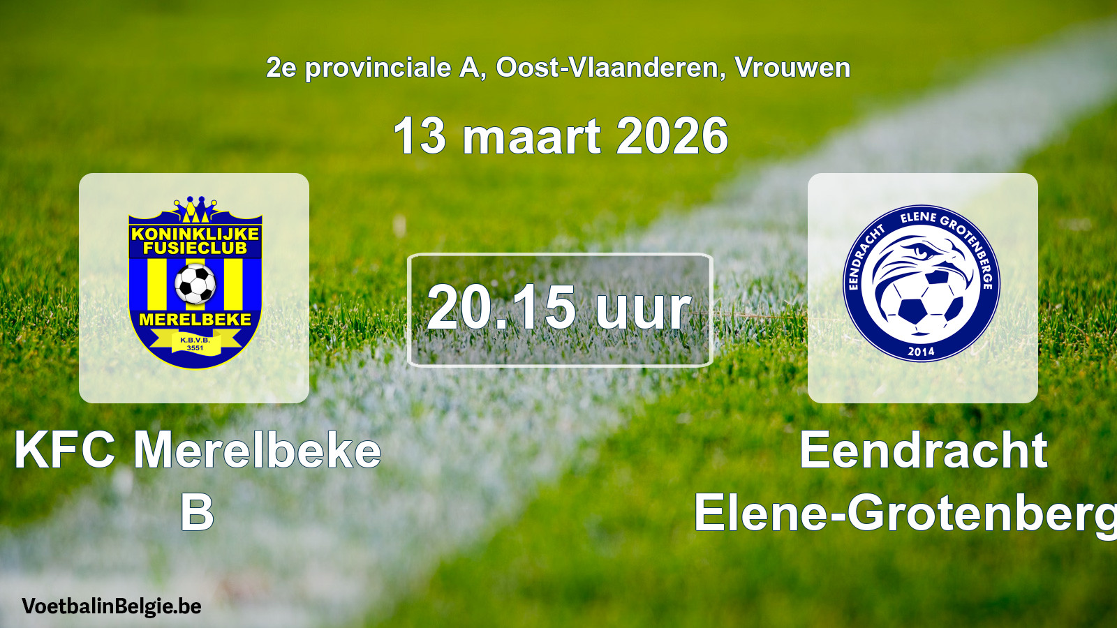 Scheduled match women football: KFC Merelbeke B - Eendracht Elene-Grotenberge (13 March 2026)