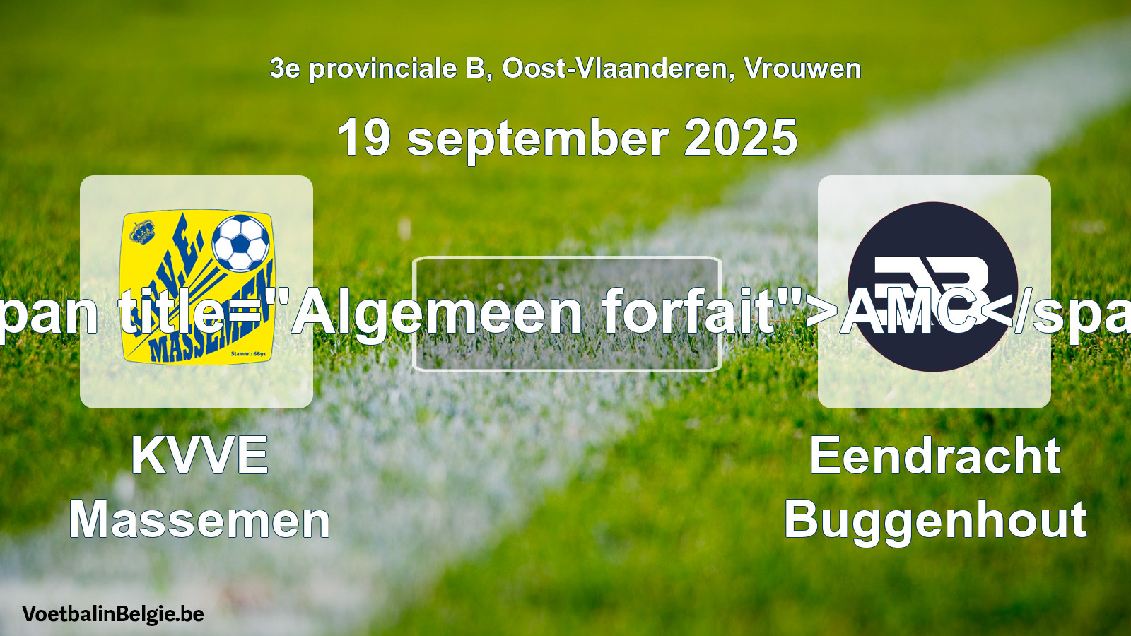 General forfeit: KVVE Massemen - Eendracht Buggenhout (19 September 2025)