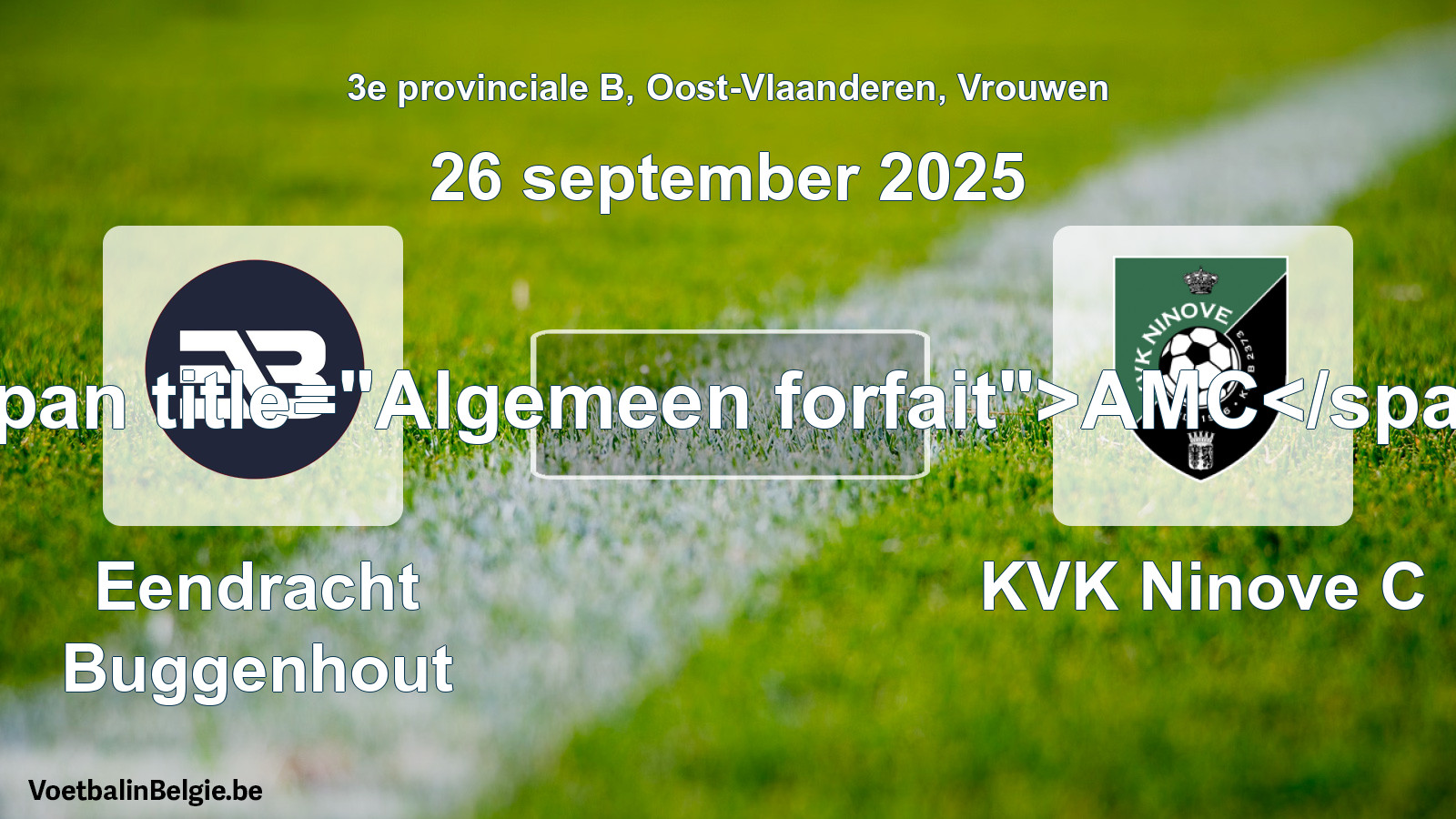 General forfeit: Eendracht Buggenhout - KVK Ninove C (26 September 2025)