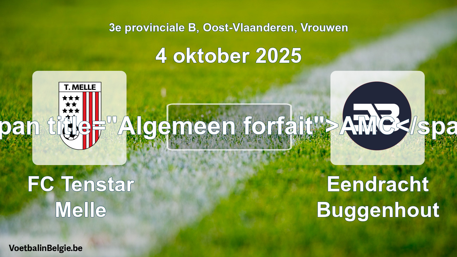 General forfeit: FC Tenstar Melle - Eendracht Buggenhout (4 October 2025)