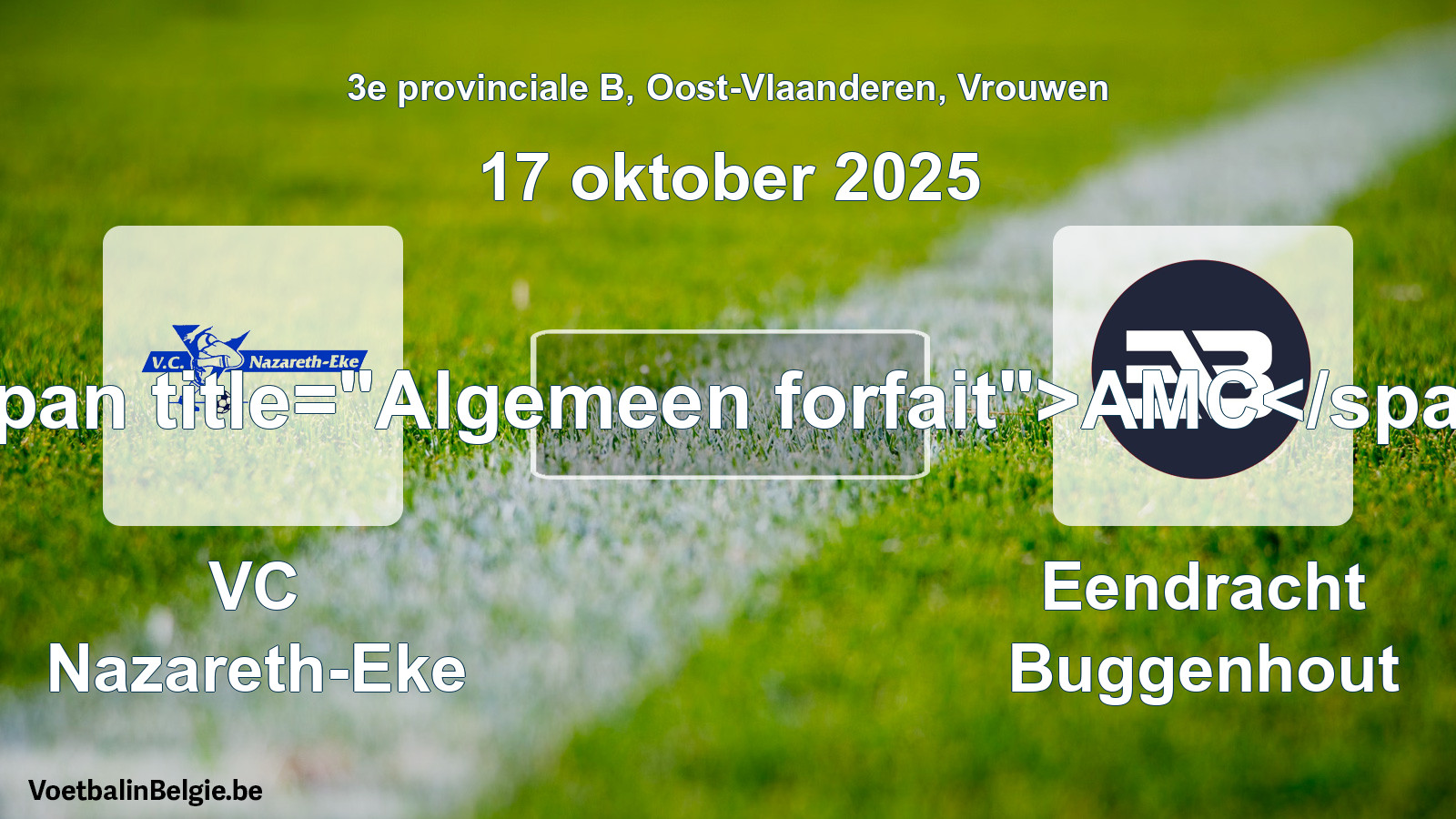 General forfeit: VC Nazareth-Eke - Eendracht Buggenhout (17 October 2025)