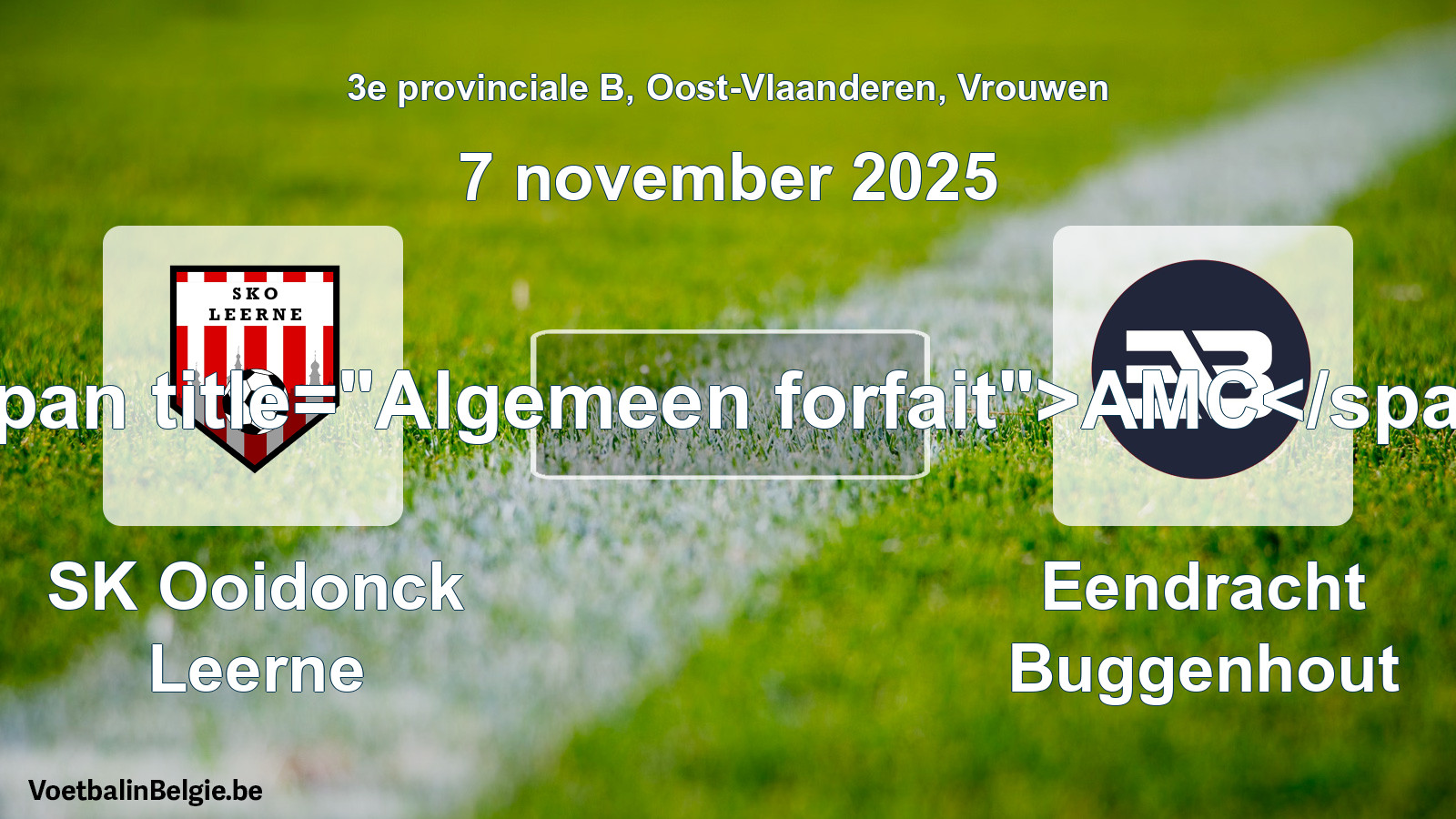 General forfeit: SK Ooidonck Leerne - Eendracht Buggenhout (7 November 2025)