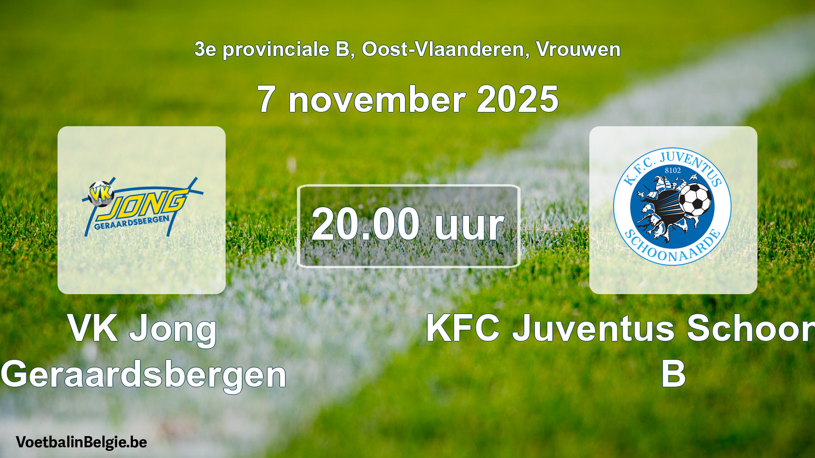 Scheduled match women football: VK Jong Geraardsbergen - KFC Juventus Schoonaarde B (7 November 2025)