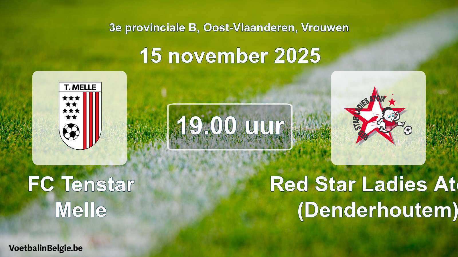 Scheduled match women football: FC Tenstar Melle - Red Star Ladies Atom (Denderhoutem) (15 November 2025)