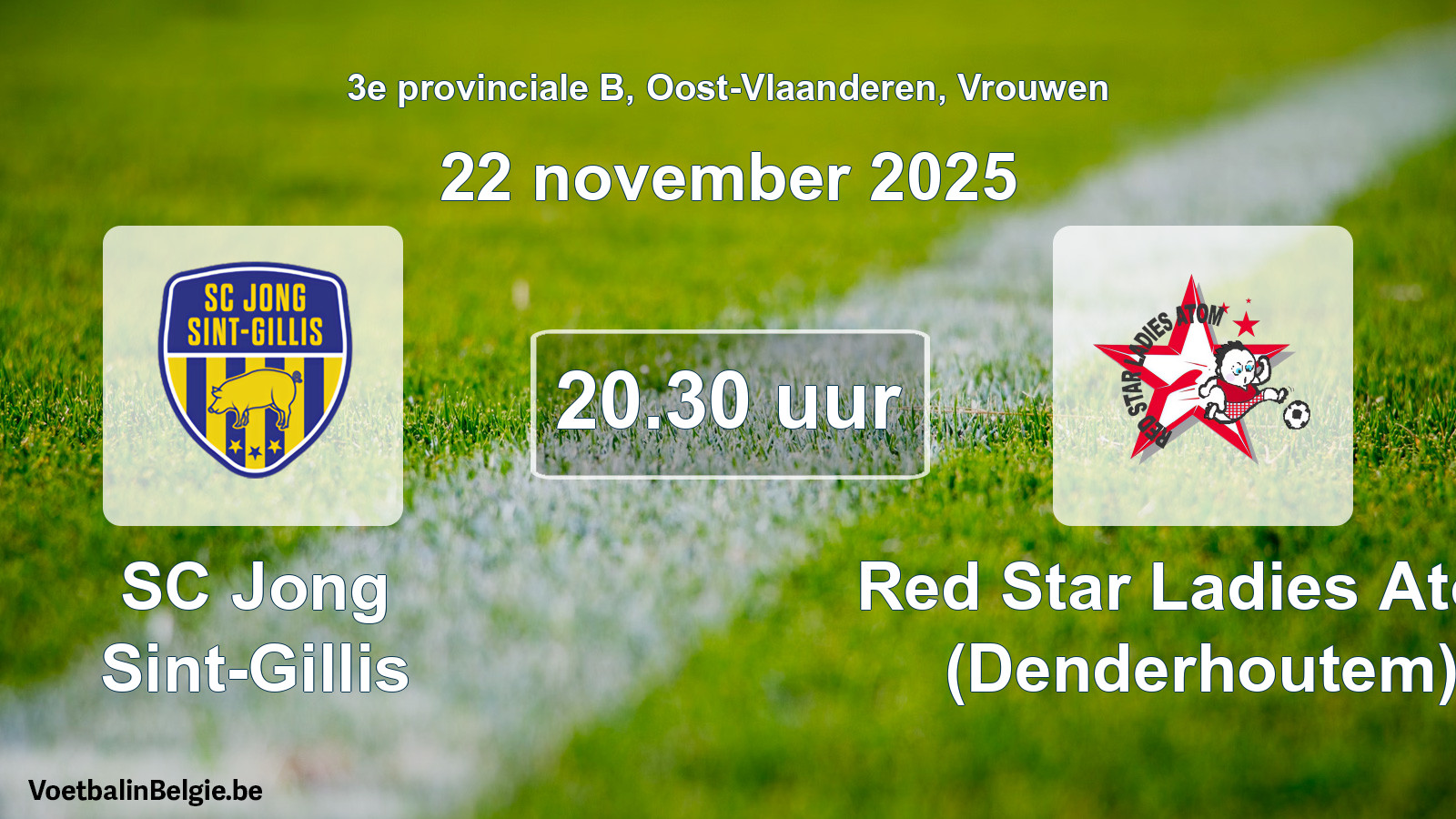 Geplande wedstrijd vrouwenvoetbal: SC Jong Sint-Gillis - Red Star Ladies Atom (Denderhoutem) (22 november 2025)