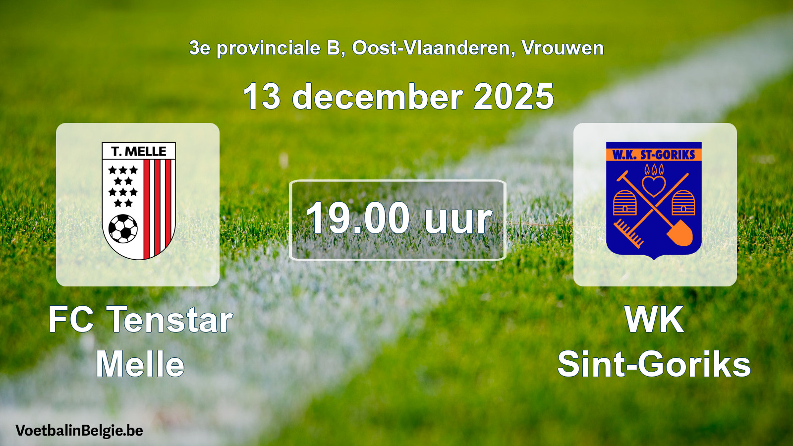 Scheduled match women football: FC Tenstar Melle - WK Sint-Goriks (13 December 2025)