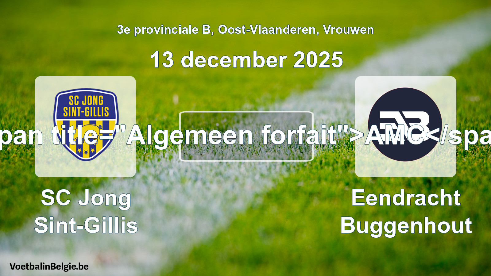 Algemeen forfait: SC Jong Sint-Gillis - Eendracht Buggenhout (13 december 2025)