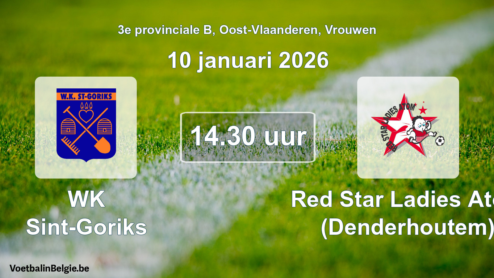 Scheduled match women football: WK Sint-Goriks - Red Star Ladies Atom (Denderhoutem) (10 January 2026)