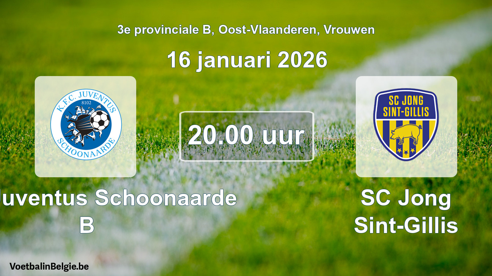 Scheduled match women football: KFC Juventus Schoonaarde B - SC Jong Sint-Gillis (16 January 2026)