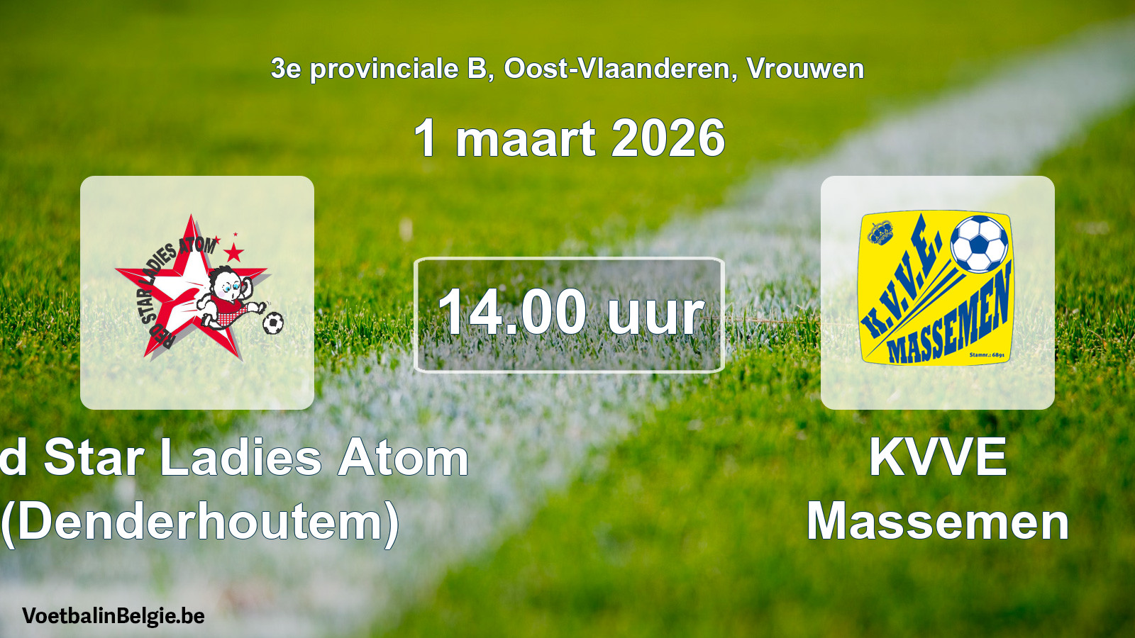 Scheduled match women football: Red Star Ladies Atom (Denderhoutem) - KVVE Massemen (1 March 2026)