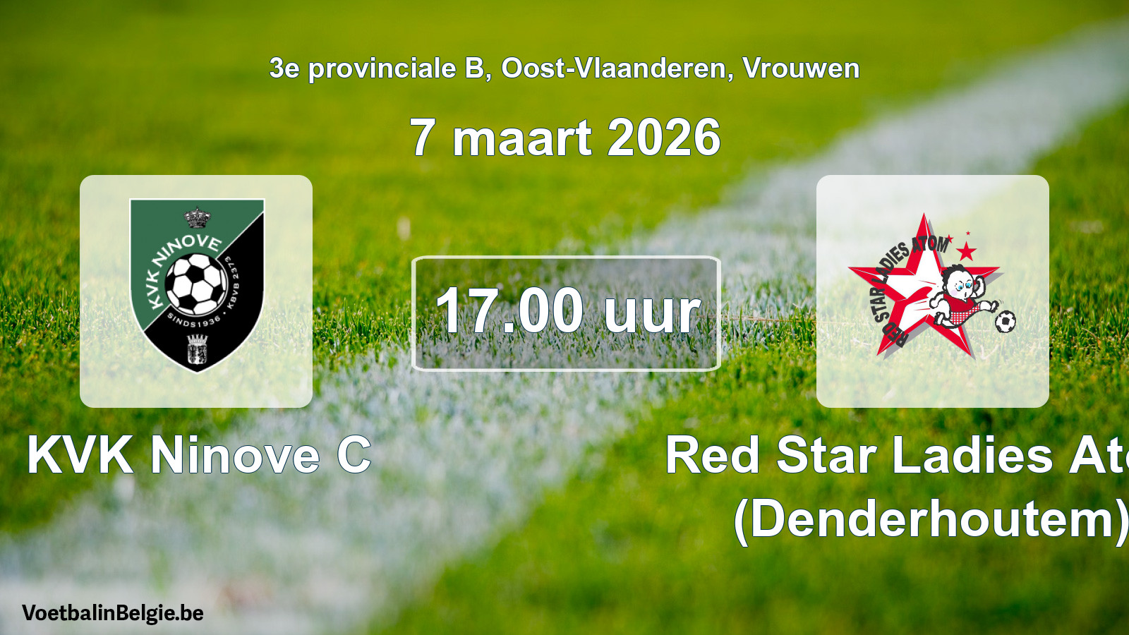 Scheduled match women football: KVK Ninove C - Red Star Ladies Atom (Denderhoutem) (7 March 2026)