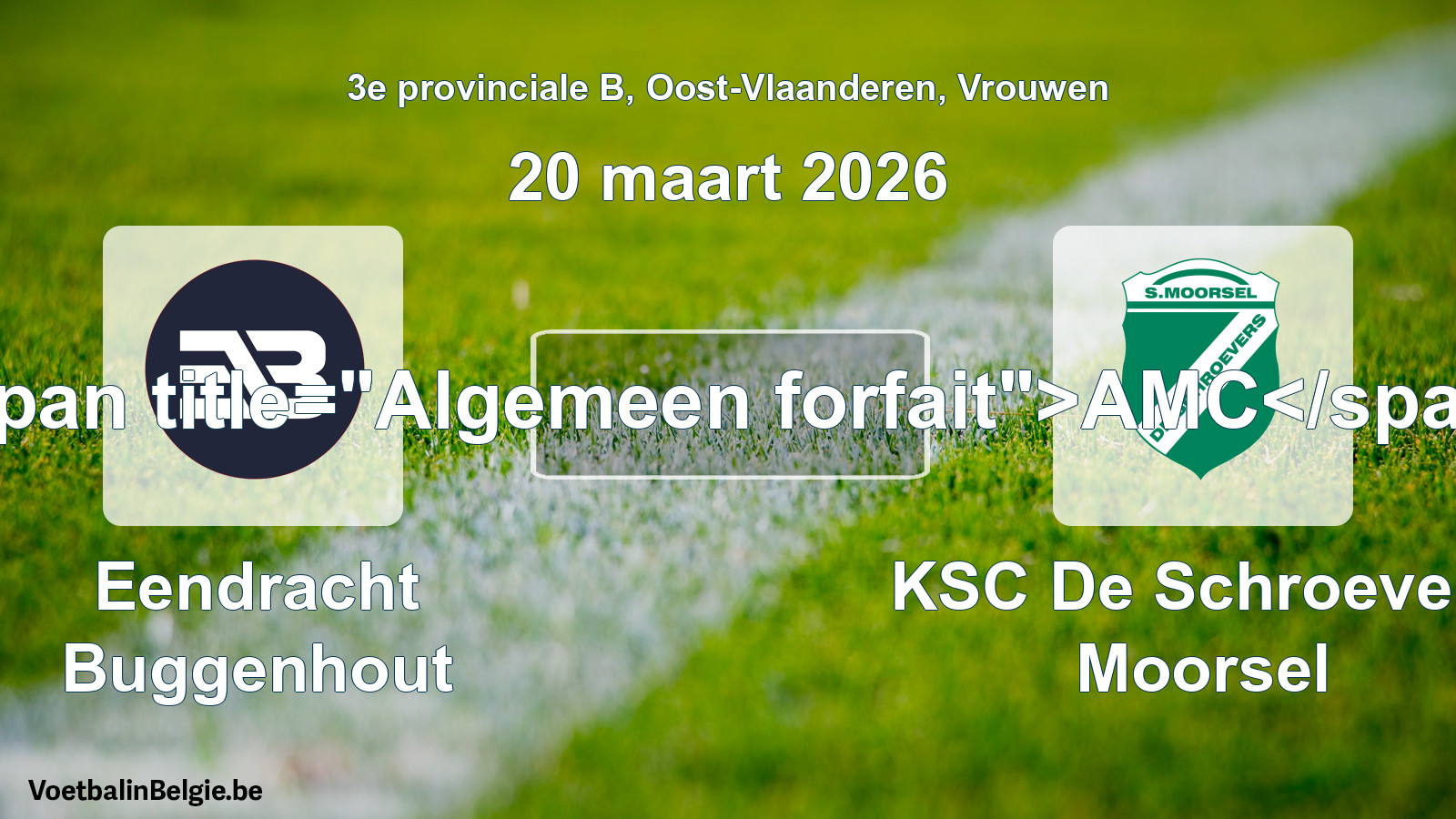 General forfeit: Eendracht Buggenhout - KSC De Schroevers Moorsel (20 March 2026)