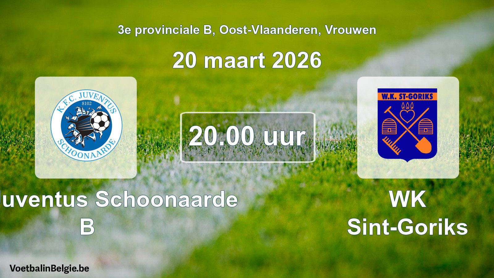 Scheduled match women football: KFC Juventus Schoonaarde B - WK Sint-Goriks (20 March 2026)