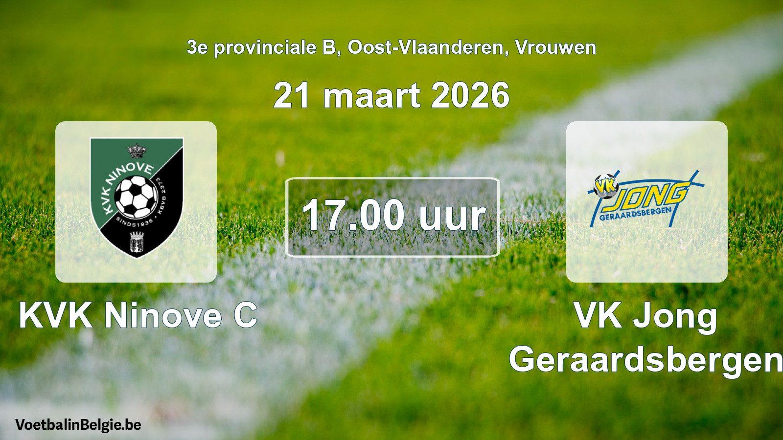 Scheduled match women football: KVK Ninove C - VK Jong Geraardsbergen (21 March 2026)