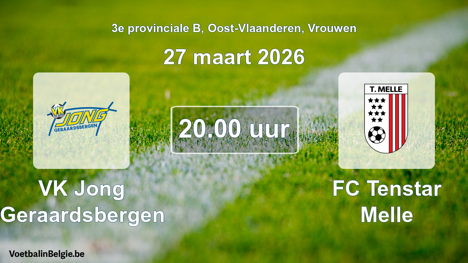 Scheduled match women football: VK Jong Geraardsbergen - FC Tenstar Melle (27 March 2026)