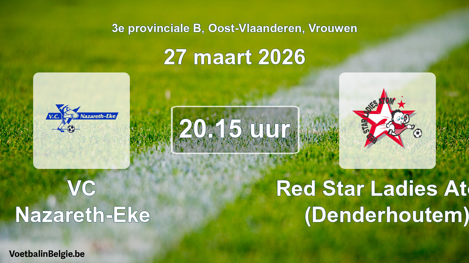 Scheduled match women football: VC Nazareth-Eke - Red Star Ladies Atom (Denderhoutem) (27 March 2026)