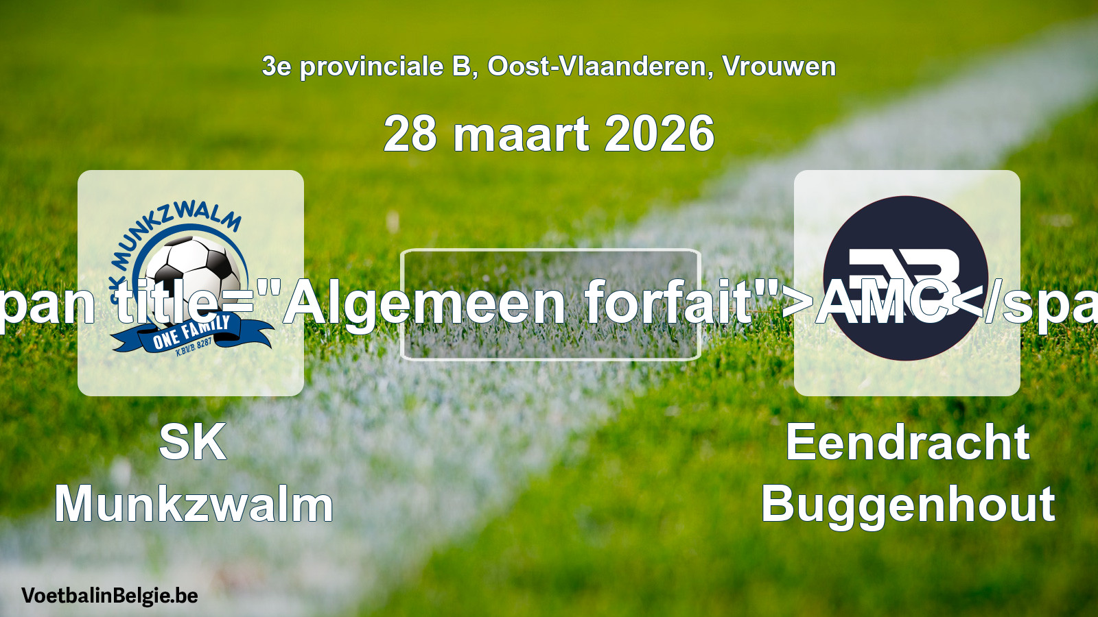 Allgemeines Forfait: SK Munkzwalm - Eendracht Buggenhout (28 März 2026)