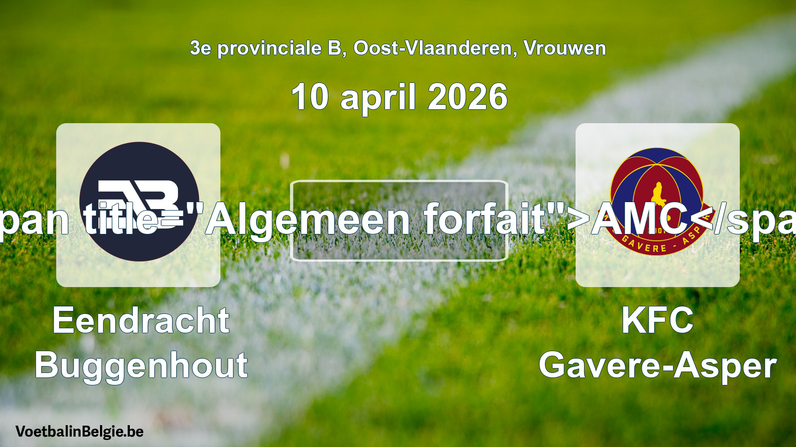 General forfeit: Eendracht Buggenhout - KFC Gavere-Asper (10 April 2026)
