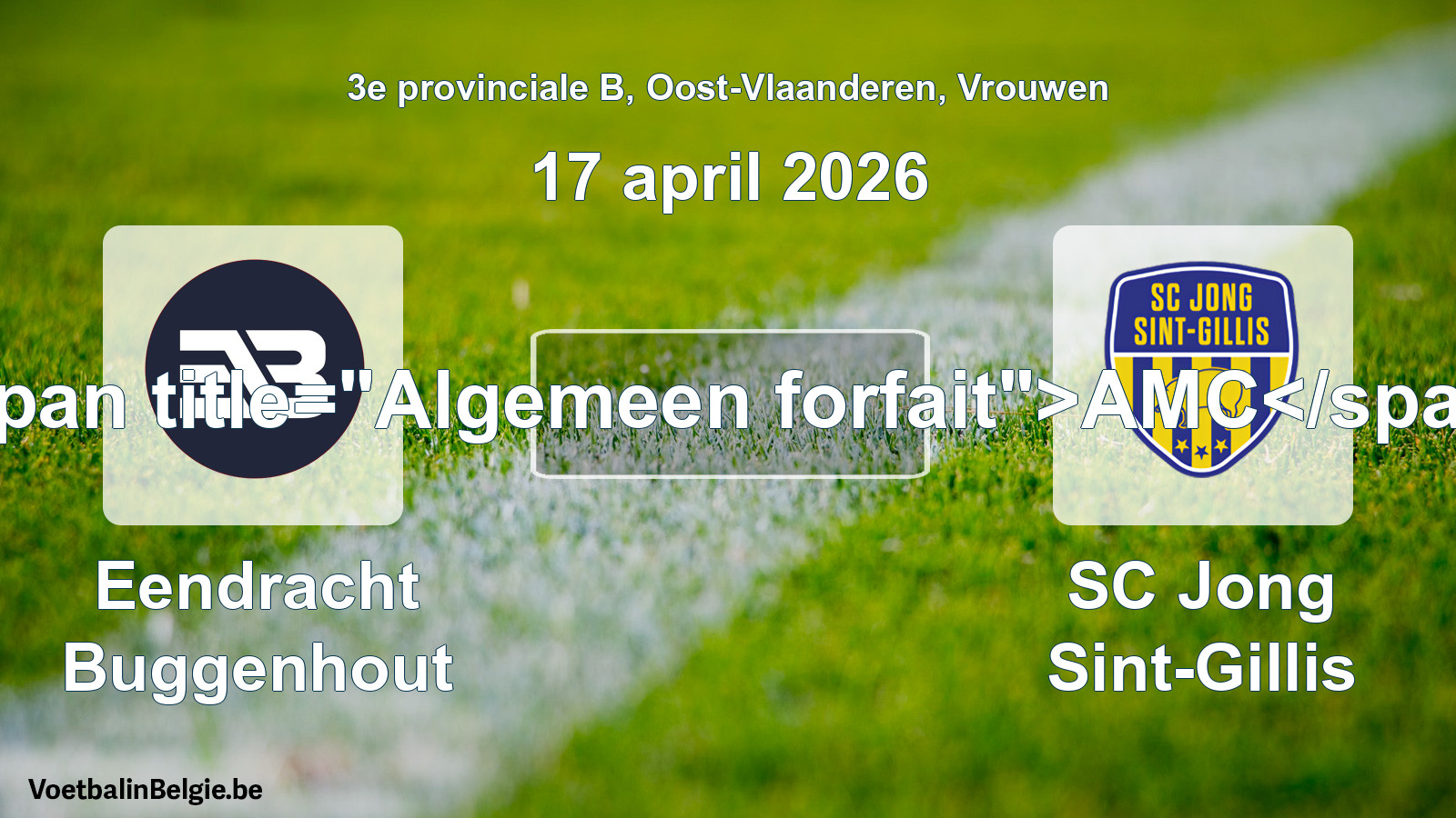 General forfeit: Eendracht Buggenhout - SC Jong Sint-Gillis (17 April 2026)