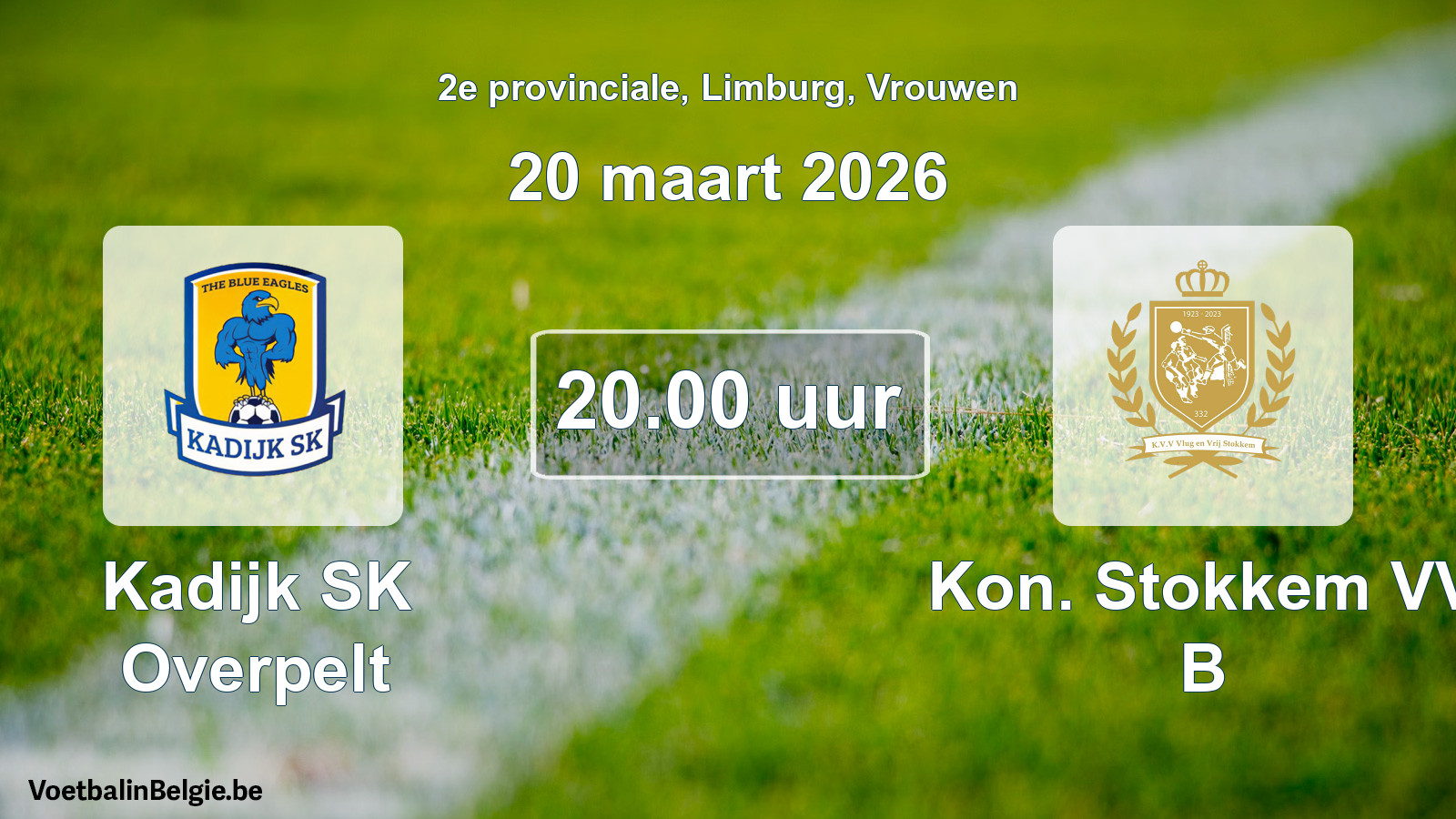 Scheduled match women football: Kadijk SK Overpelt - Kon. Stokkem VV B (20 March 2026)