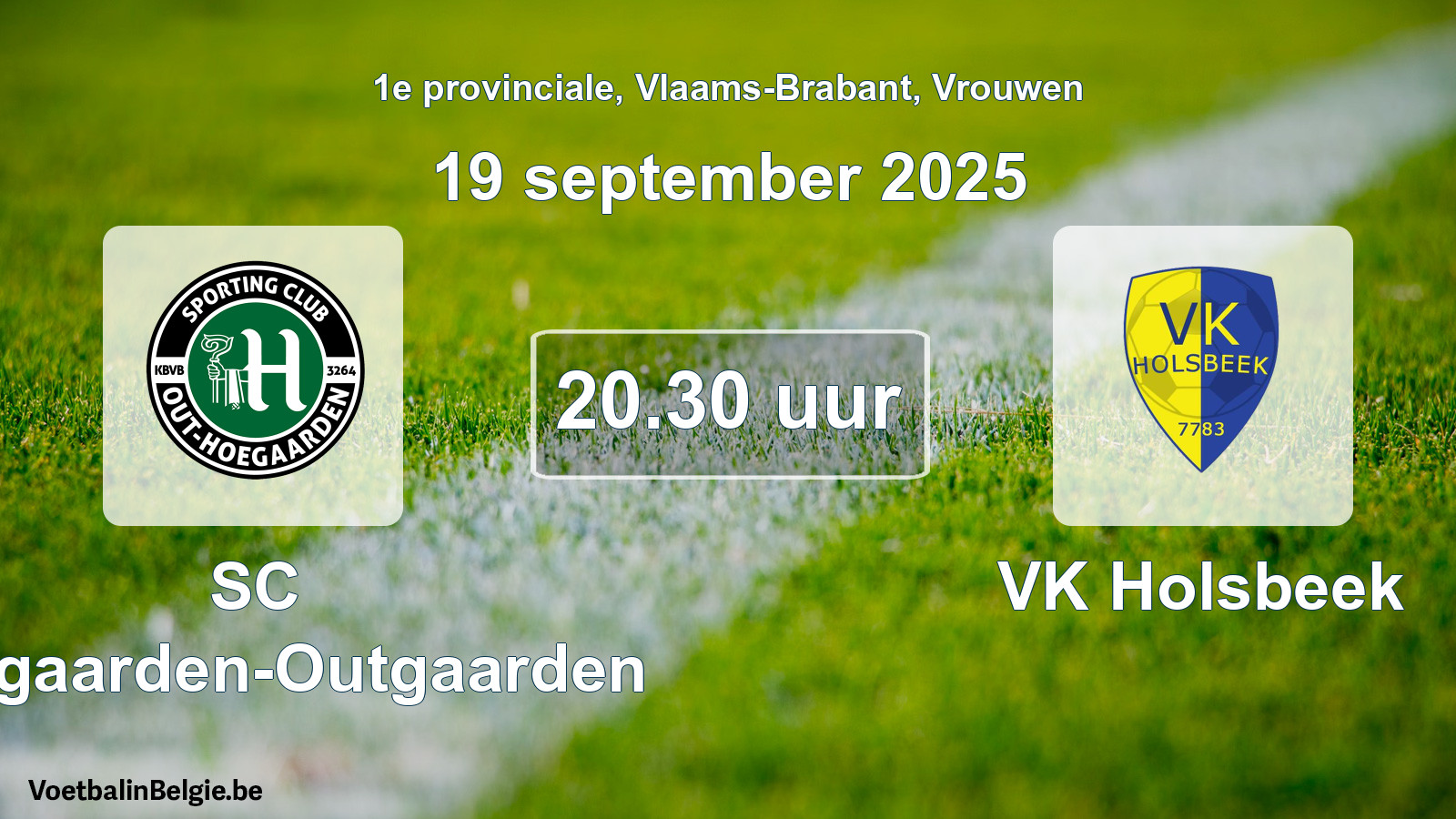 Geplantes Spiel frauen-Fußball: SC Hoegaarden-Outgaarden - VK Holsbeek (19 September 2025)