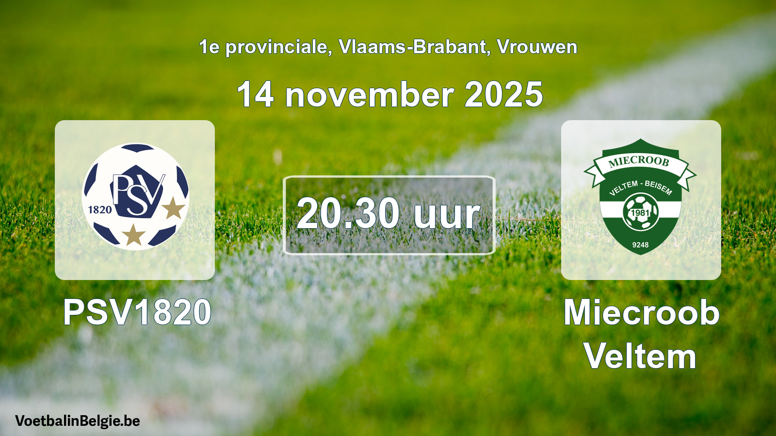 Scheduled match women football: PSV1820 - Miecroob Veltem (14 November 2025)