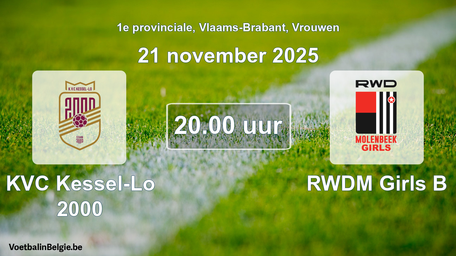 Geplantes Spiel frauen-Fußball: KVC Kessel-Lo 2000 - RWDM Girls B (21 November 2025)