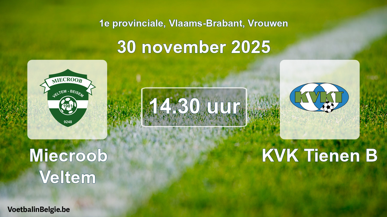 Geplantes Spiel frauen-Fußball: Miecroob Veltem - KVK Tienen B (30 November 2025)
