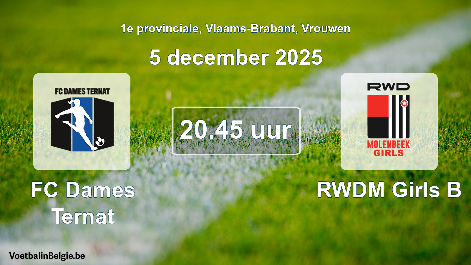 Scheduled match women football: FC Dames Ternat - RWDM Girls B (5 December 2025)