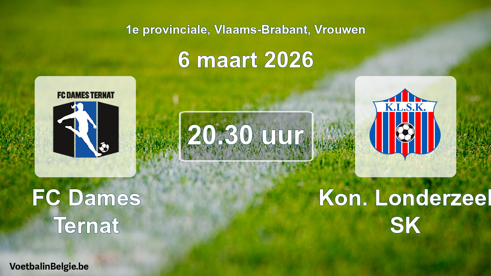 Scheduled match women football: FC Dames Ternat - Kon. Londerzeel SK (6 March 2026)