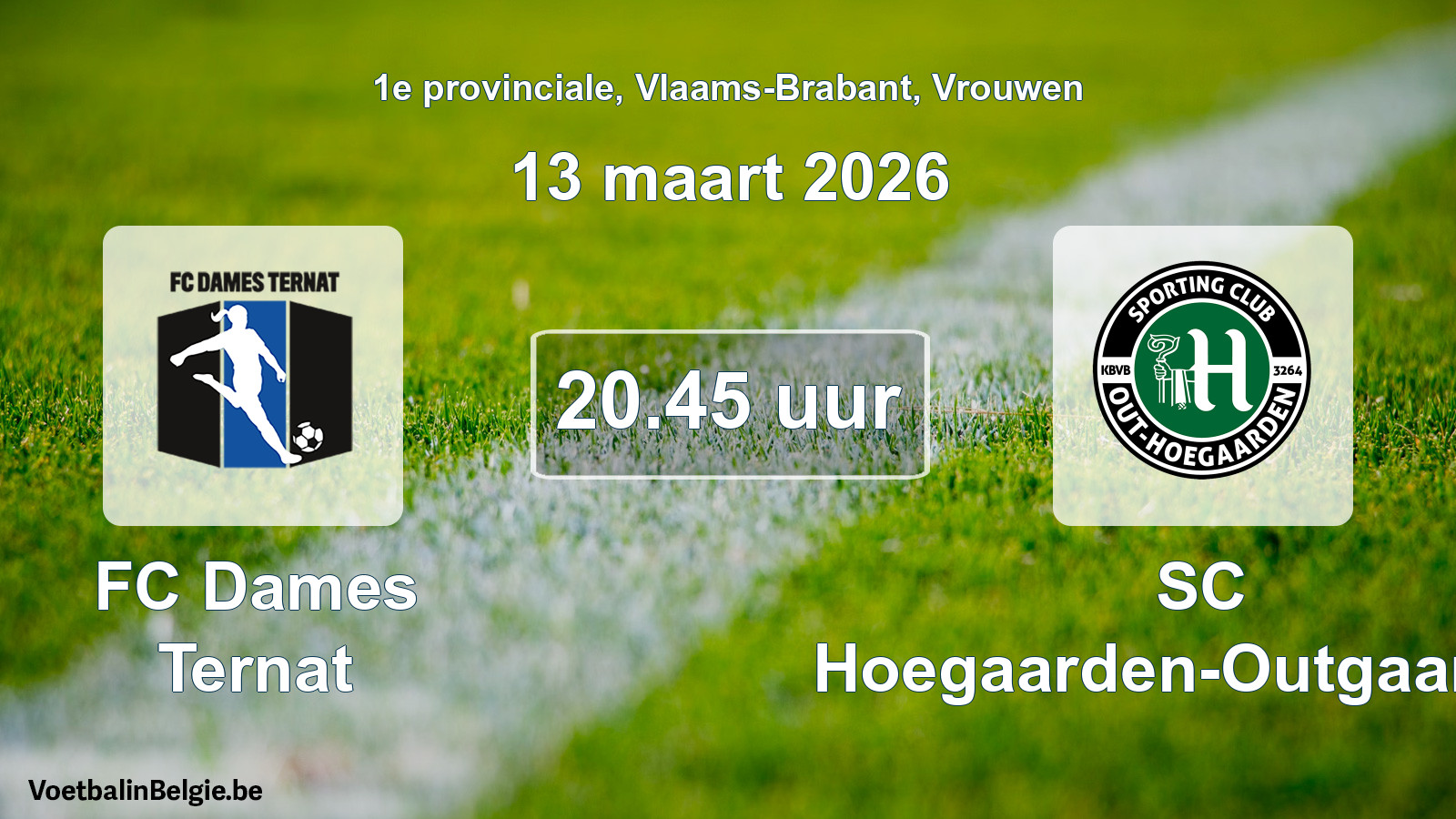 Scheduled match women football: FC Dames Ternat - SC Hoegaarden-Outgaarden (13 March 2026)