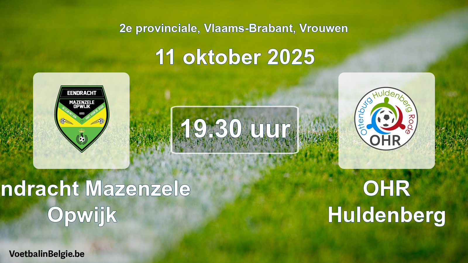 Geplande wedstrijd vrouwenvoetbal: Eendracht Mazenzele Opwijk - OHR Huldenberg (11 oktober 2025)