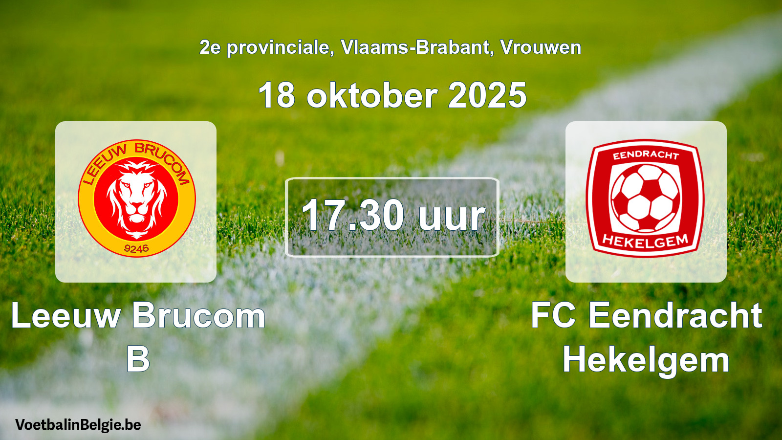 Scheduled match women football: Leeuw Brucom B - FC Eendracht Hekelgem (18 October 2025)
