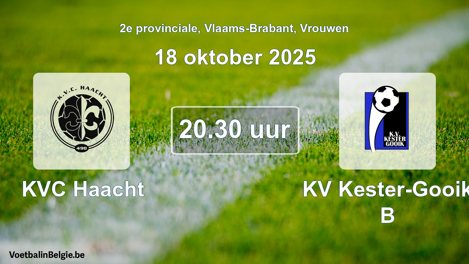 Geplantes Spiel frauen-Fußball: KVC Haacht - KV Kester-Gooik B (18 Oktober 2025)