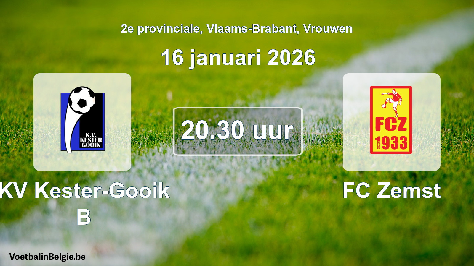 Geplantes Spiel frauen-Fußball: KV Kester-Gooik B - FC Zemst (16 Januar 2026)