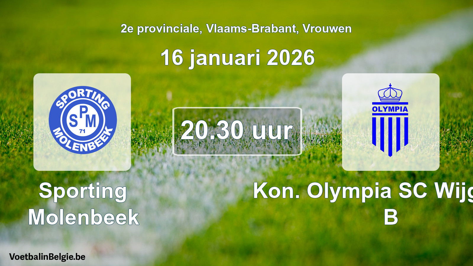 Scheduled match women football: Sporting Molenbeek - Kon. Olympia SC Wijgmaal B (16 January 2026)