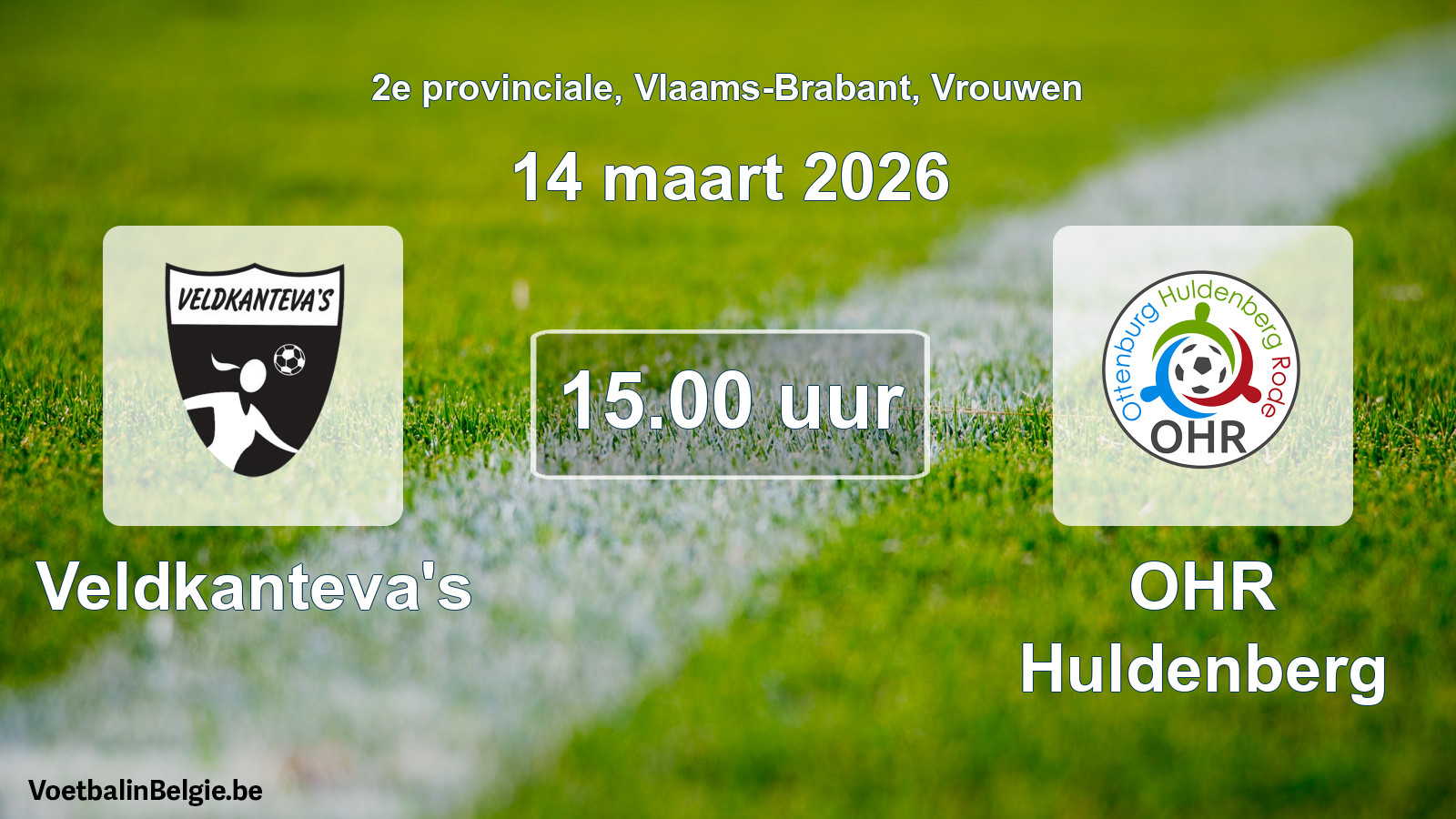 Scheduled match women football: Veldkanteva's - OHR Huldenberg (14 March 2026)