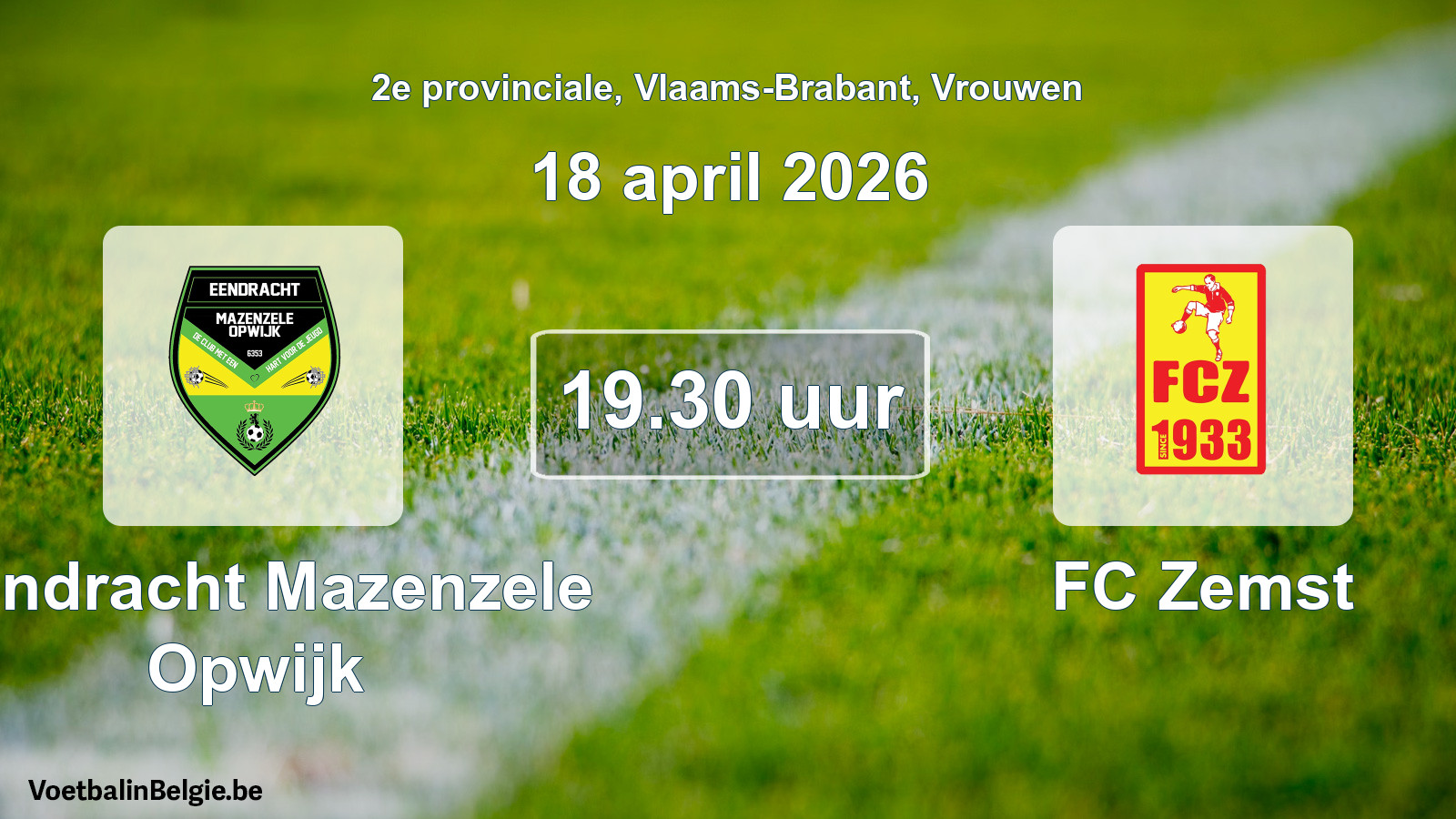 Geplande wedstrijd vrouwenvoetbal: Eendracht Mazenzele Opwijk - FC Zemst (18 april 2026)