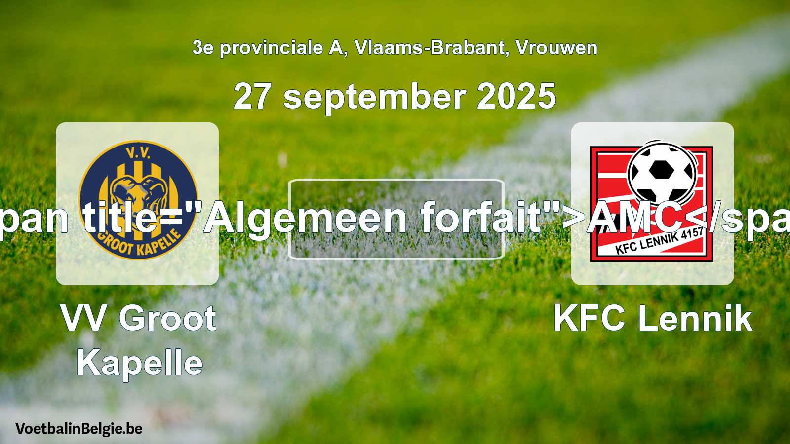 General forfeit: VV Groot Kapelle - KFC Lennik (27 September 2025)